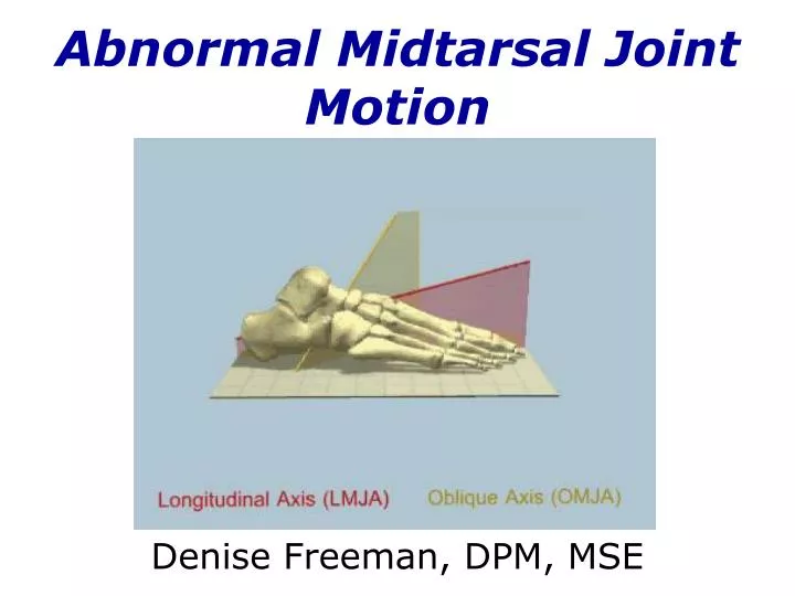 abnormal midtarsal joint motion