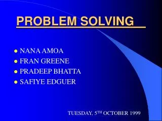 PROBLEM SOLVING
