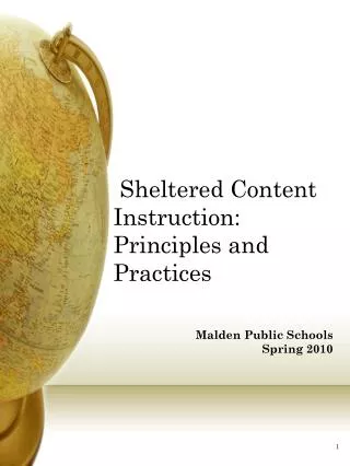 Principles of Sheltering Instruction Sheltered Content Instruction: Principles and Practices