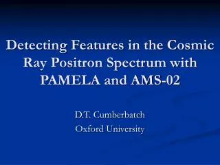 Detecting Features in the Cosmic Ray Positron Spectrum with PAMELA and AMS-02
