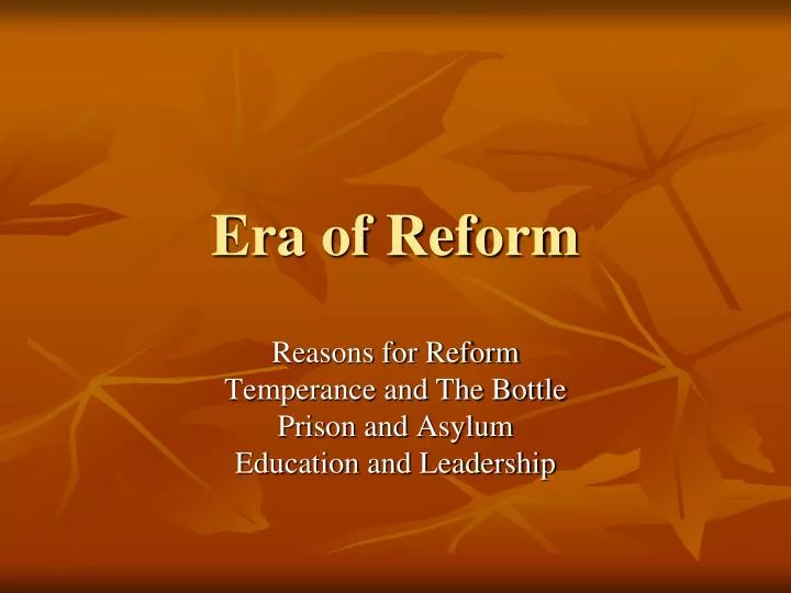 era of reform