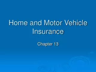 Home and Motor Vehicle Insurance