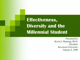 Effectiveness, Diversity and the Millennial Student