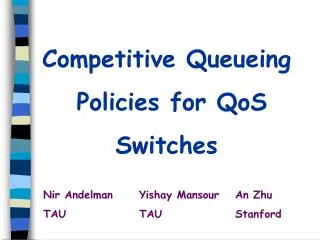 Competitive Queueing Policies for QoS Switches
