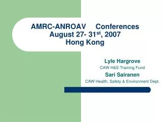 AMRC-ANROAV	Conferences August 27- 31 st , 2007 Hong Kong