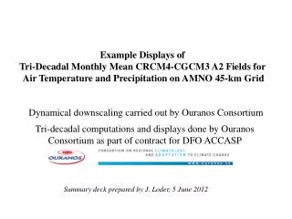 Dynamical downscaling carried out by Ouranos Consortium