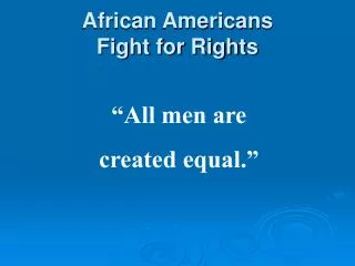 African Americans Fight for Rights
