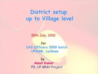 District setup up to Village level