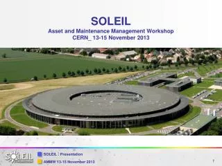 SOLEIL Asset and Maintenance Management Workshop CERN_ 13-15 November 2013