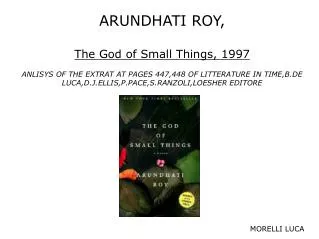 ARUNDHATI ROY, The God of Small Things, 1997