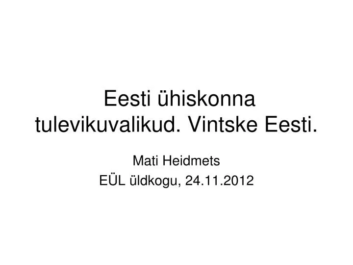 eesti hiskonna tulevikuvalikud vintske eesti