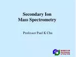 Secondary Ion Mass Spectrometry - slide 1