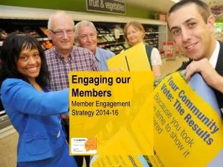 Engaging our Members Member Engagement Strategy 2014-16