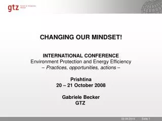 CHANGING OUR MINDSET! INTERNATIONAL CONFERENCE Environment Protection and Energy Efficiency