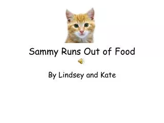 Sammy Runs Out of Food