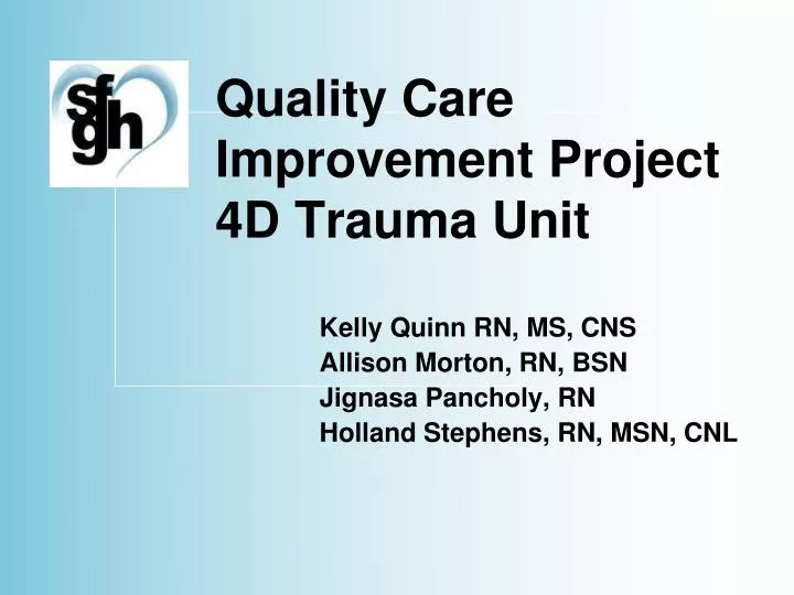quality care improvement project 4d trauma unit