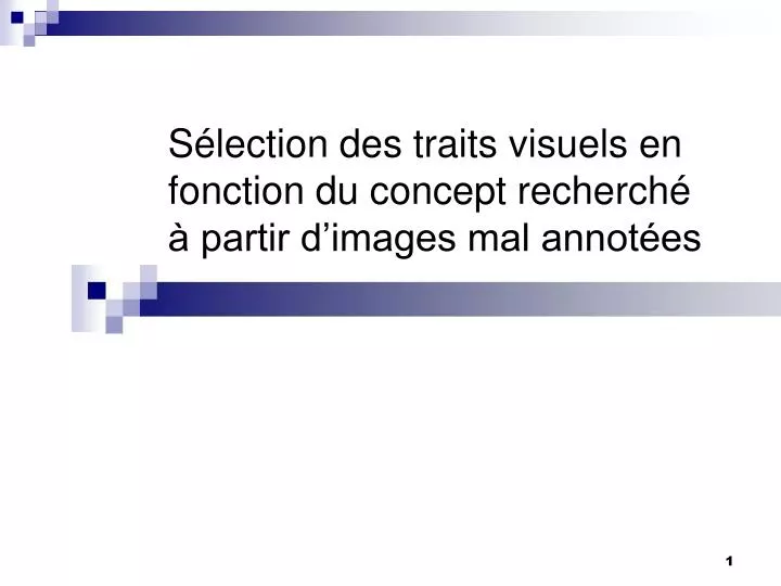 s lection des traits visuels en fonction du concept recherch partir d images mal annot es