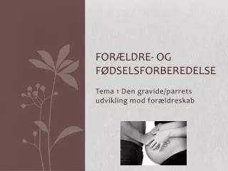 for ldre og f dselsforberedelse