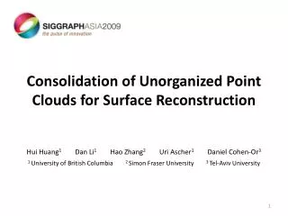 Consolidation of Unorganized Point Clouds for Surface Reconstruction