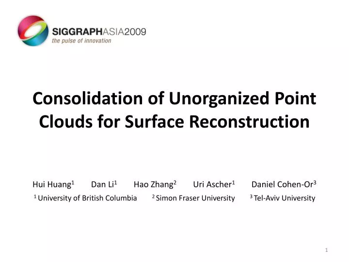 consolidation of unorganized point clouds for surface reconstruction