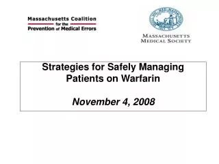 Strategies for Safely Managing Patients on Warfarin November 4, 2008