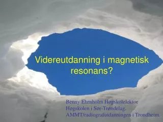 videreutdanning i magnetisk resonans