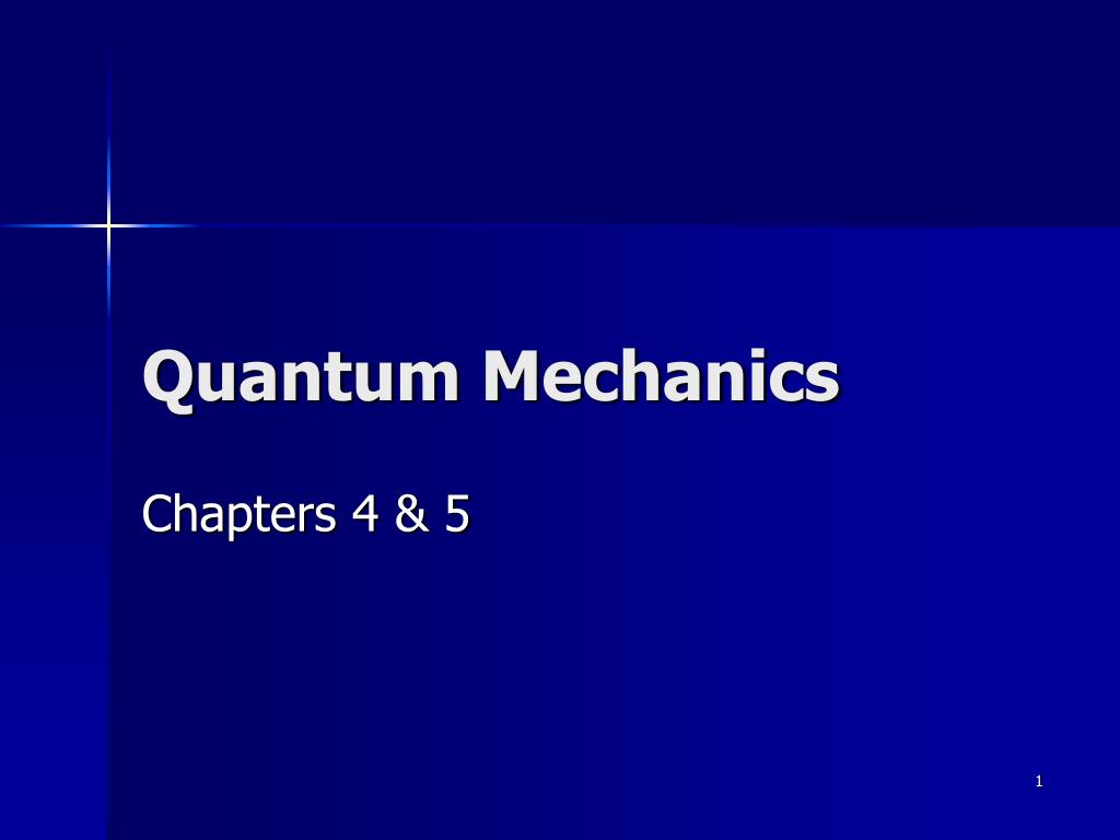 PPT - Quantum Mechanics PowerPoint Presentation, free download - ID:3840962