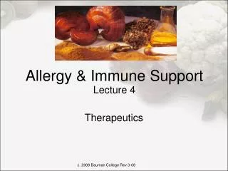 Allergy &amp; Immune Support Lecture 4