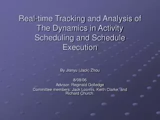 Real-time Tracking and Analysis of T he Dynamics in Activity Scheduling and Schedule Execution