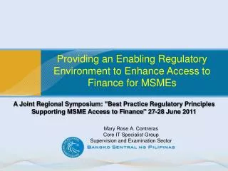 Providing an Enabling Regulatory Environment to Enhance Access to Finance for MSMEs .