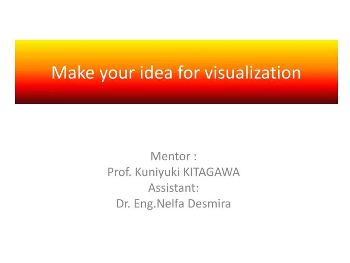 make your idea for visualization