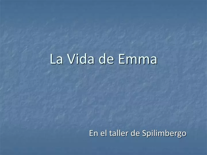 la vida de emma