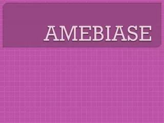 amebiase