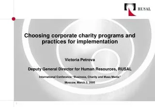 Choosing corporate charity programs and practices for implementation Victoria Petrova