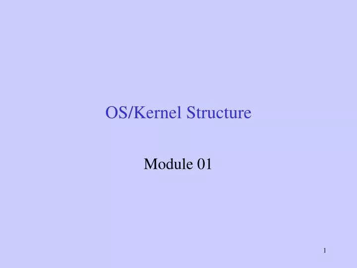 os kernel structure