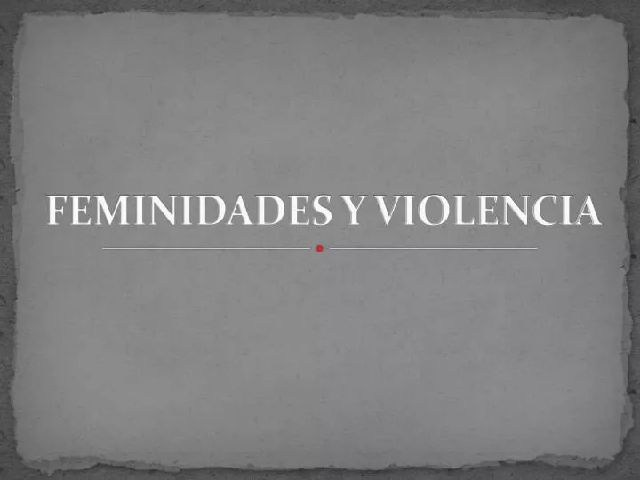 feminidades y violencia