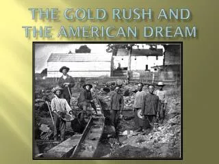 The Gold Rush and the American Dream