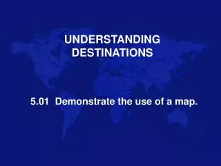 UNDERSTANDING DESTINATIONS