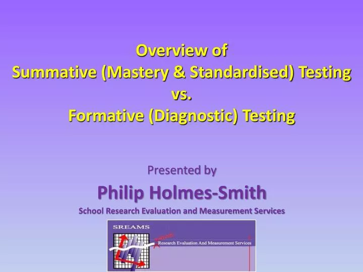 overview of summative mastery standardised testing vs formative diagnostic testing