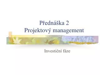 p edn ka 2 projektov management