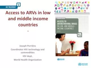 Access to ARVs in low and middle income countries -