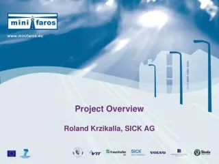 Project Overview Roland Krzikalla, SICK AG