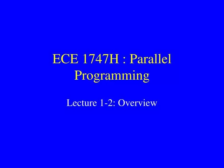 ece 1747h parallel programming