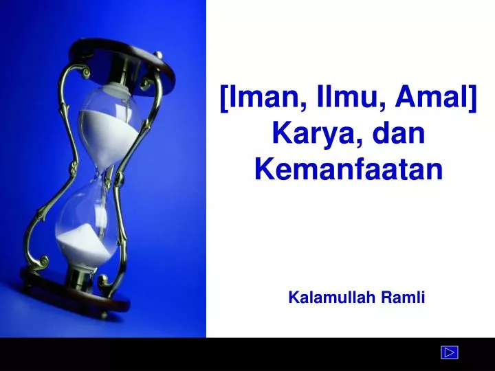 iman ilmu amal karya dan kemanfaatan