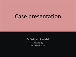 Case presentation