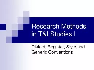 Research Methods in T&amp;I Studies I