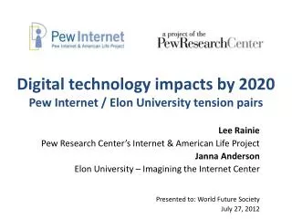 Digital technology impacts by 2020 Pew Internet / Elon University tension pairs