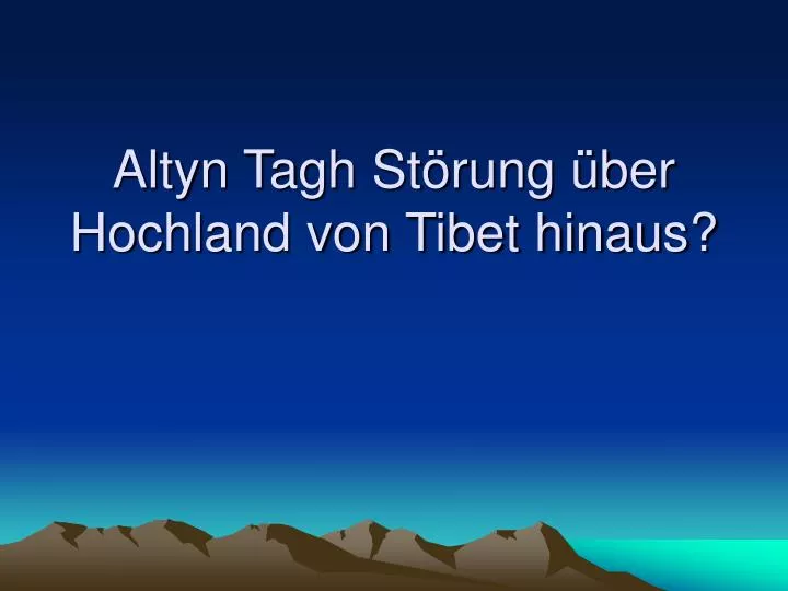 altyn tagh st rung ber hochland von tibet hinaus