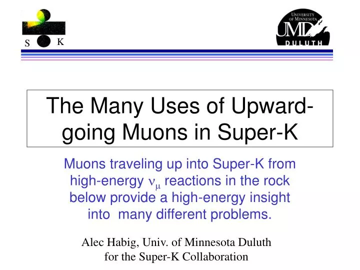 the many uses of upward going muons in super k
