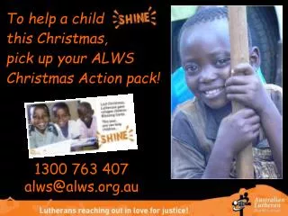 To help a child 	 this Christmas, pick up your ALWS Christmas Action pack!